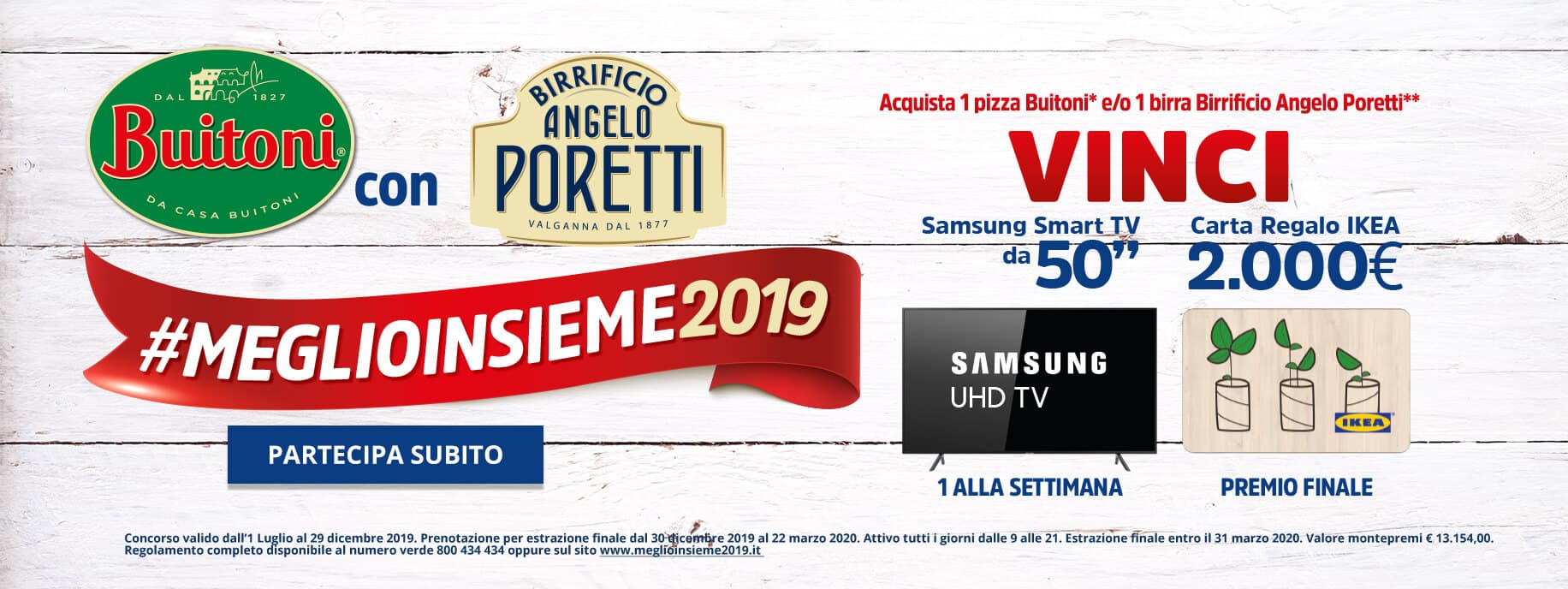 Concorso meglioinsieme2019 acquisti 1 Pizza Buitoni o 1 Birra Angelo Poretti e vinci una Samsung Tv o un Buono Regalo Ikea da 2000€