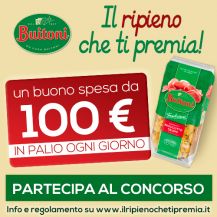 Con il Ripieno che ti premia Buitoni vinci buoni spesa da 100 €